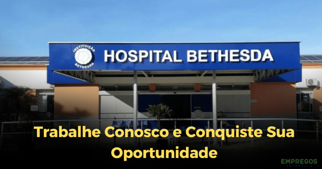 Hospital Bethesda Trabalhe Conosco