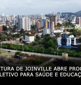 Prefeitura de Joinville abre processo seletivo para saúde e educação