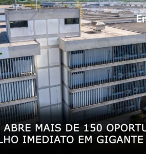 Joinville abre mais de 150 oportunidades de trabalho imediato em gigante do setor